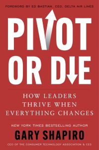 Book Cover for Pivot or Die by Gary Shapiro