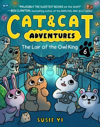 Book Cover for Cat & Cat Adventures: The Lair of the Owl King by Susie Yi