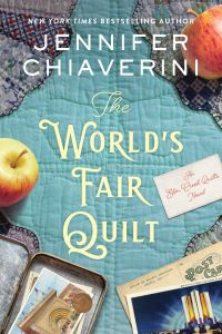 Book Cover for The World's Fair Quilt by Jennifer Chiaverini