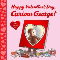 Book Cover for Happy Valentine's Day, Curious George! by H A Rey