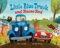 Book Cover for Little Blue Truck and Racer Red by Alice Schertle
