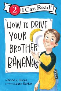 Book Cover for How to Drive Your Brother Bananas by Diane Z Shore