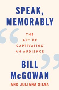 Book Cover for Speak, Memorably by Bill McGowan, Juliana Silva