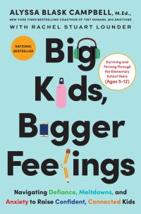 Book Cover for Big Kids, Bigger Feelings by Alyssa Blask Campbell, Rachel Stuart Lounder