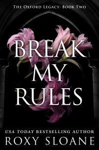 Book Cover for Break My Rules by Roxy Sloane