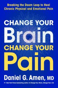Book Cover for Change Your Brain, Change Your Pain by Dr Daniel G Amen