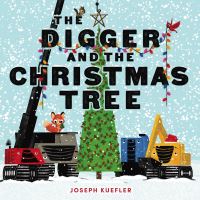 Book Cover for The Digger and the Christmas Tree by Joseph Kuefler