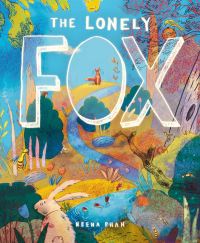 Book Cover for The Lonely Fox by Neena Phan