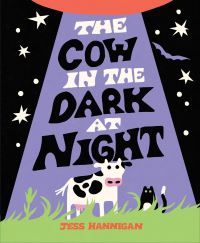 Book Cover for The Cow in the Dark at Night by Jess Hannigan