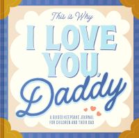 Book Cover for This Is Why I Love You, Daddy by Maria S Barbo