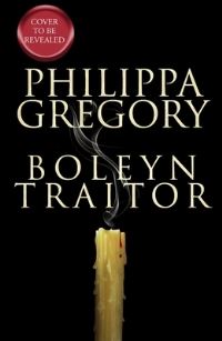 Book Cover for Boleyn Traitor by Philippa Gregory