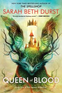 Book Cover for The Queen of Blood by Sarah Beth Durst