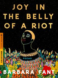 Book Cover for Joy in the Belly of a Riot by Barbara Fant