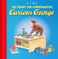 Book Cover for Get Ready for Kindergarten, Curious George by H A Rey