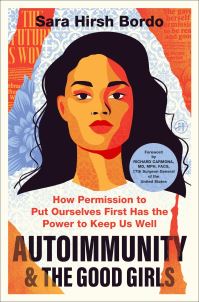 Book Cover for Autoimmunity and the Good Girls by Sara Hirsh Bordo