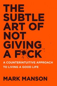 Book Cover for The Subtle Art of Not Giving a F*ck by Mark Manson