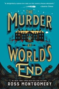 Book Cover for The Murder at World's End by Ross Montgomery