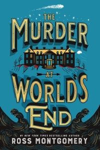 Book Cover for The Murder at World's End by Ross Montgomery