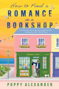 Book Cover for How to Find a Romance in a Bookshop by Poppy Alexander