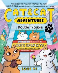 Book Cover for Cat & Cat Adventures: Double Trouble by Susie Yi