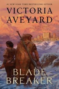 Book Cover for Blade Breaker by Victoria Aveyard