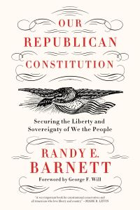 Book Cover for Our Republican Constitution by Randy E Barnett