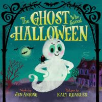 Book Cover for The Ghost Who Saved Halloween by Jen Anyong