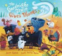 Book Cover for The Goodnight Train Gives Thanks by June Sobel