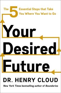 Book Cover for Your Desired Future by Henry Cloud