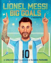 Book Cover for Lionel Messi, Big Goals by Erica Wainer