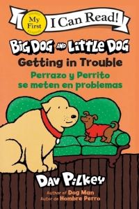 Book Cover for Big Dog and Little Dog Getting in Trouble/Perrazo Y Perrito Se Meten En Problemas by Dav Pilkey