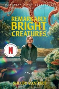 Book Cover for Remarkably Bright Creatures [Movie Tie-In] by Shelby Van Pelt