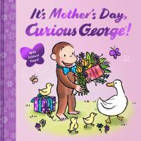 Book Cover for It's Mother's Day, Curious George! by H A Rey
