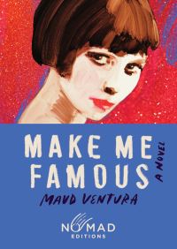Book Cover for Make Me Famous (Nomad Edition) by Maud Ventura