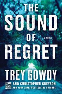 Book Cover for The Sound of Regret by Trey Gowdy, Christopher Greyson