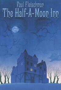 Book Cover for The Half-a-Moon Inn by Paul Fleischman
