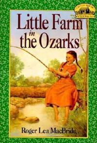 Book Cover for Little Farm in the Ozarks by Roger Lea MacBride