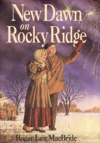 Book Cover for New Dawn on Rocky Ridge by Roger Lea MacBride