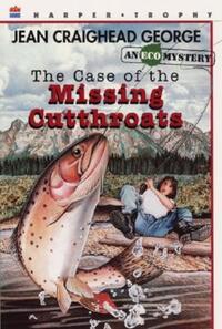 Book Cover for The Case of the Missing Cutthroats by Jean Craighead George