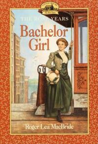 Book Cover for Bachelor Girl by Roger Lea MacBride