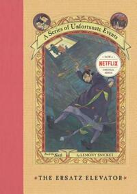 Book Cover for The Ersatz Elevator by Lemony Snicket, Brett Helquist