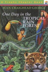 Book Cover for One Day in the Tropical Rain Forest by Jean Craighead George