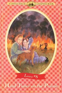 Book Cover for Hard Times on the Prairie by Melissa Peterson, Renée Graef, Laura Ingalls Wilder