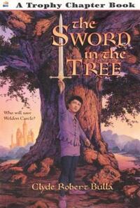 Book Cover for The Sword in the Tree by Clyde Robert Bulla, Paul Casale