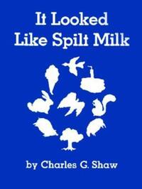 Book Cover for It Looked Like Spilt Milk by Charles G Shaw