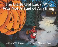 Book Cover for The Little Old Lady Who Was Not Afraid of Anything by Director of Film Studies Linda Williams