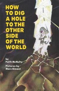 Book Cover for How to Dig a Hole to the Other Side of the World by Faith McNulty