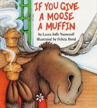Book Cover for If You Give a Moose a Muffin Big Book by Laura Joffe Numeroff