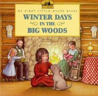 Book Cover for Winter Days in the Big Woods by Laura Ingalls Wilder
