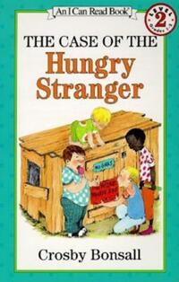 Book Cover for The Case of the Hungry Stranger by Crosby Newell Bonsall